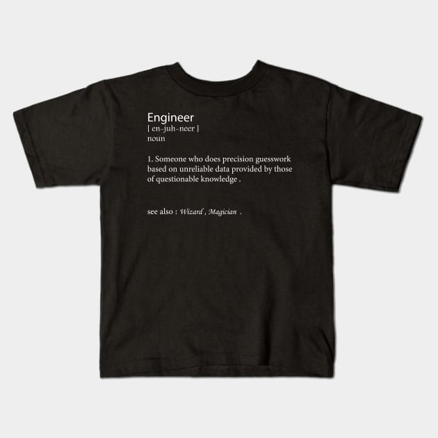 Definition of engineer Kids T-Shirt by Ibrahim241